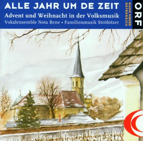 Alle Jahr um de Zeit: Advent Und Weihnacht in Der Volksmusik Advent and Christmas Folk Music