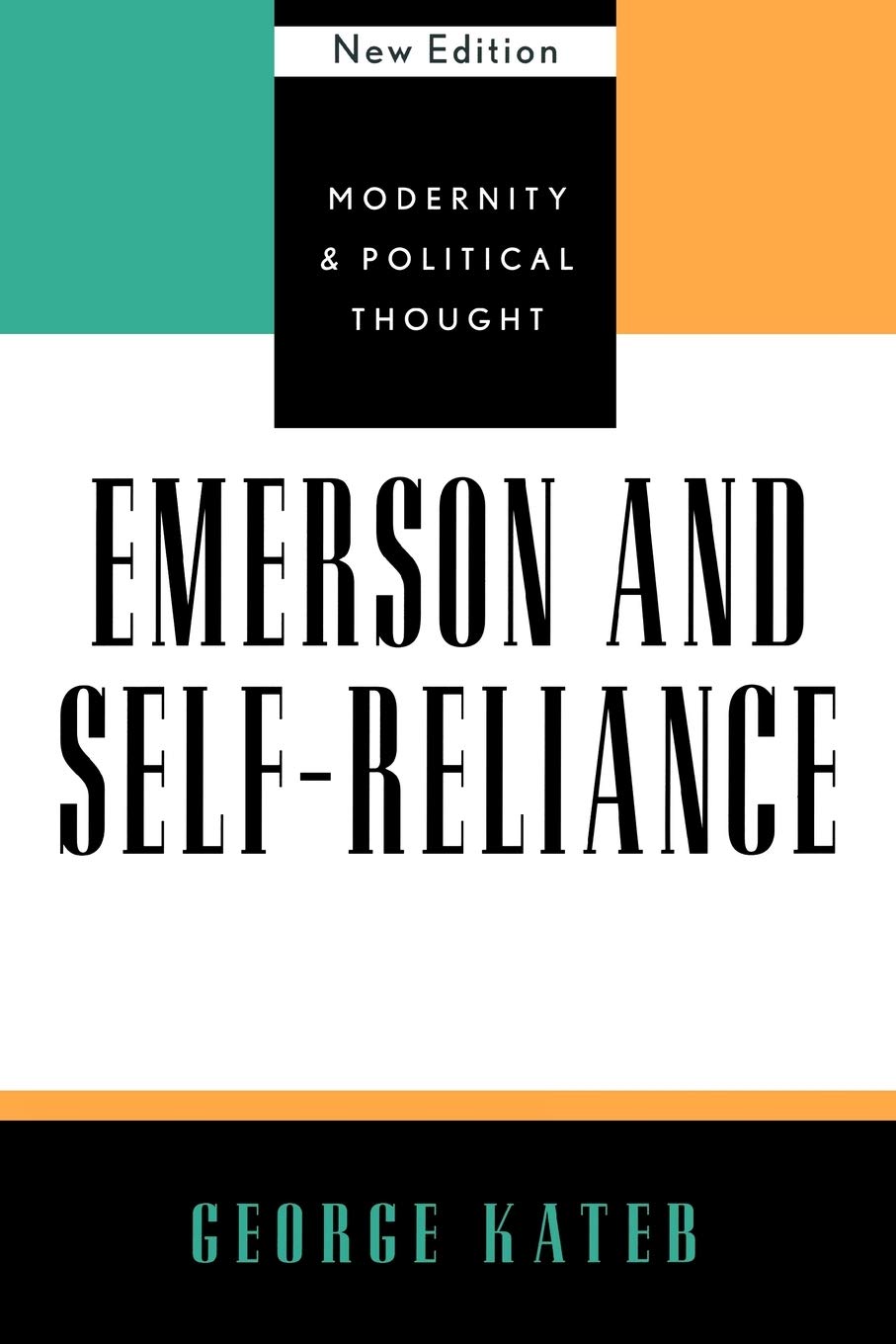 Emerson and Self-Reliance (Modernity and Political Thought)