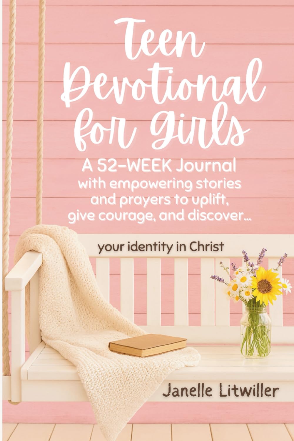Teen Devotional for Girls: A 52-week Journal with empowering stories and prayers to uplift, give courage, and discover your identity in Christ      Paperback – September 12, 2025