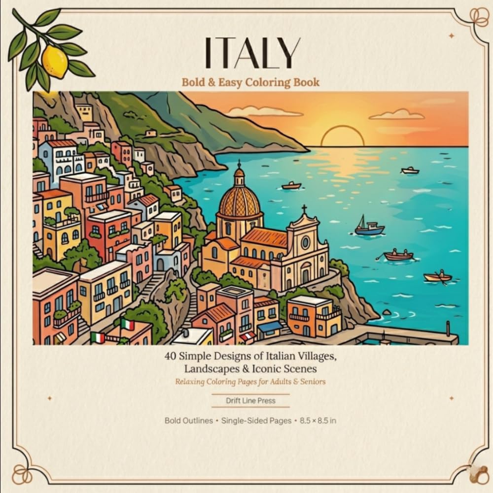 Italy Bold and Easy Coloring Book: 40 Simple Designs of Italian Villages, Landscapes and Iconic Scenes — Relaxing Coloring Pages for Adults and Seniors