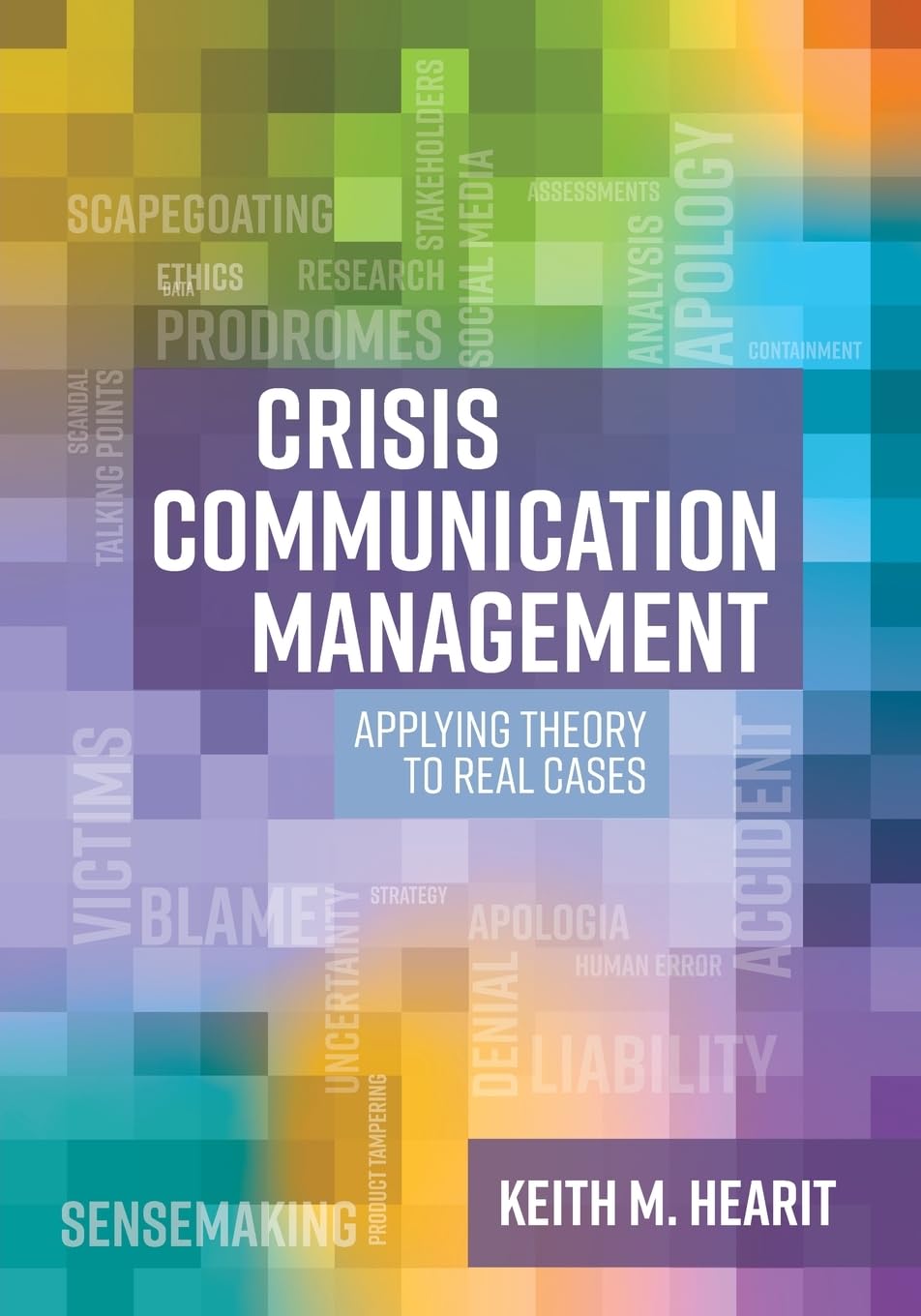 Crisis Communication Management: Applying Theory to Real Cases