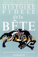 HISTOIRE FIDELE BETE DU GEVAUDAN 2734806460 Book Cover