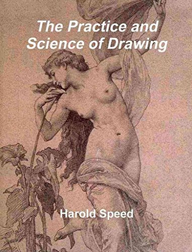 The Practice And Science Of Drawing