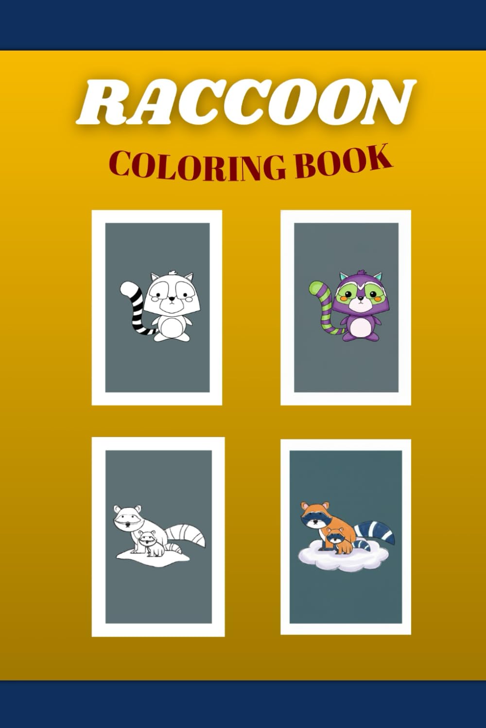 Cuddly Raccoons & Forest Friends: An Adorable Coloring Adventure: 60 Pages of Charming Raccoon Designs, Plus Full-Color Examples for Creative ... Fun Coloring Book for Kids, Teens, and Adults