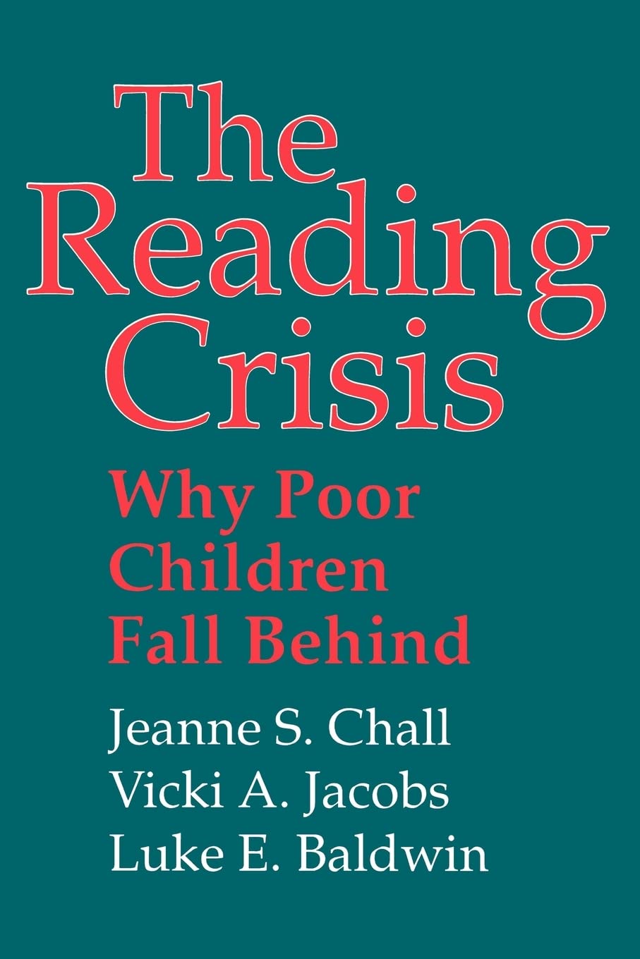 The Reading Crisis: Why Poor Children Fall Behind