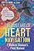 The Lost Art of Heart Navigation: A Modern Shamans Field Manual