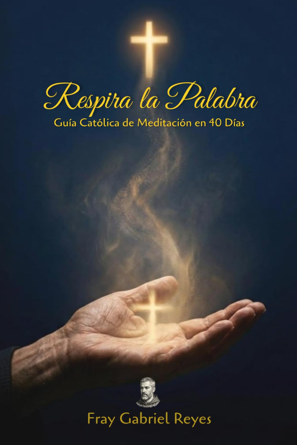 Respira la Palabra: Guía Católica de Meditación en 40 Días a través del Nuevo Testamento