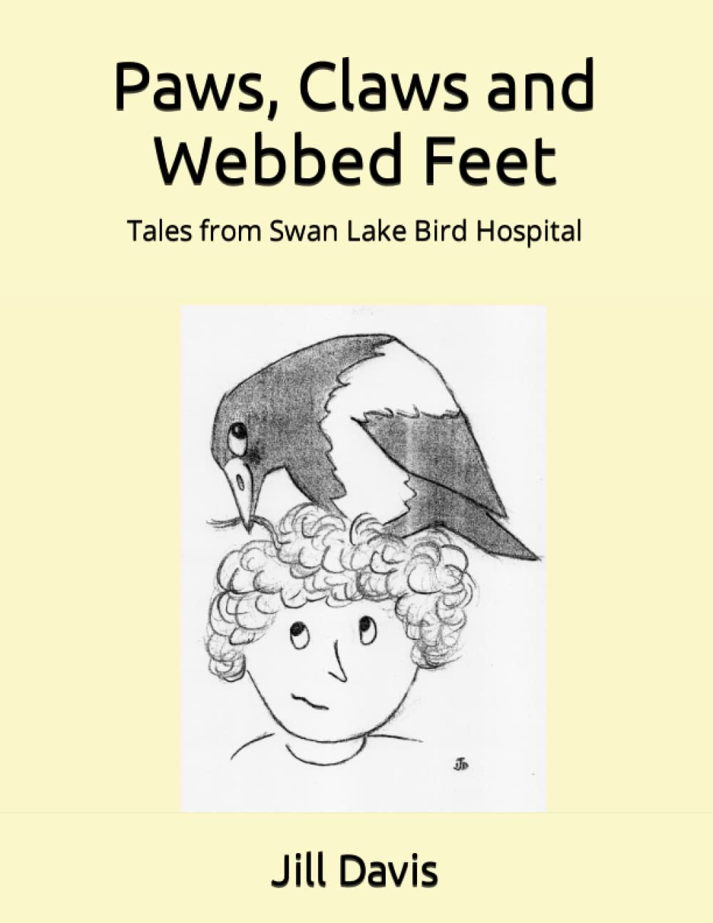 Paws, Claws and Webbed Feet: Tales from Swan Lake Bird Hospital