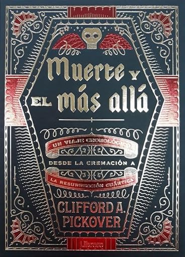 LA MUERTE Y EL MAS ALLA: Un viaje cronológico desde la cremación a la resurrección cuántica (ARTE Y CULTURA) | Ya disponible en tu tienda friki favorita! En mundofriki.es! LA MUERTE Y EL MAS ALLA: Un viaje cronológico desde la cremación a la resurrección cuántica (ARTE Y CULTURA) | Ya disponible en tu tienda friki favorita! En mundofriki.es!