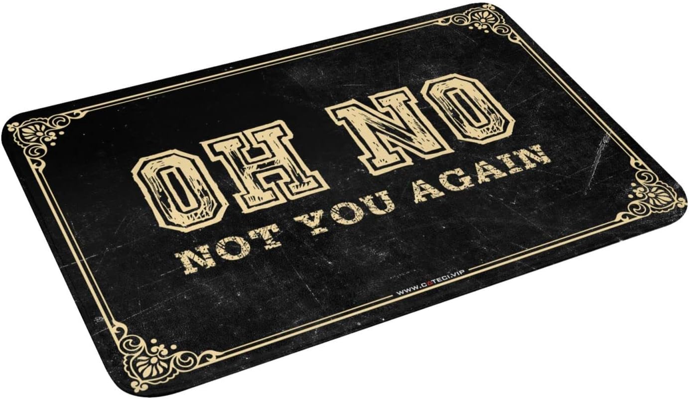 Large Doormats for Outdoor Entrance Oh No Not You Again Rug Door Mats Outdoor Funny Thankful Door Mat(65X90CM)