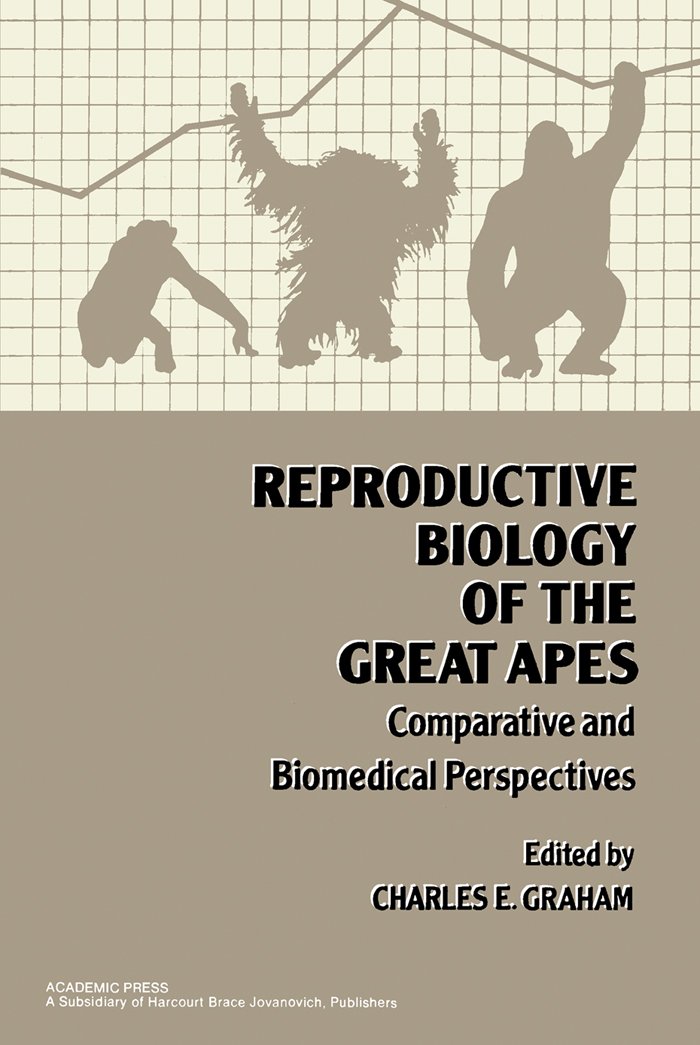 Reproductive Biology of the Great Apes: Comparative and Biomedical Perspectives