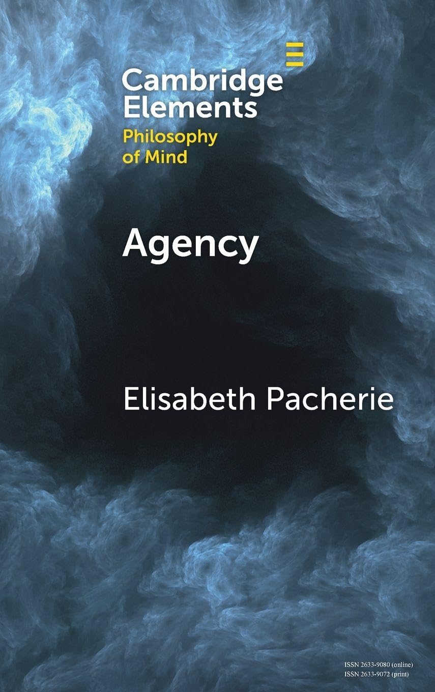 Agency (Elements in Philosophy of Mind)
