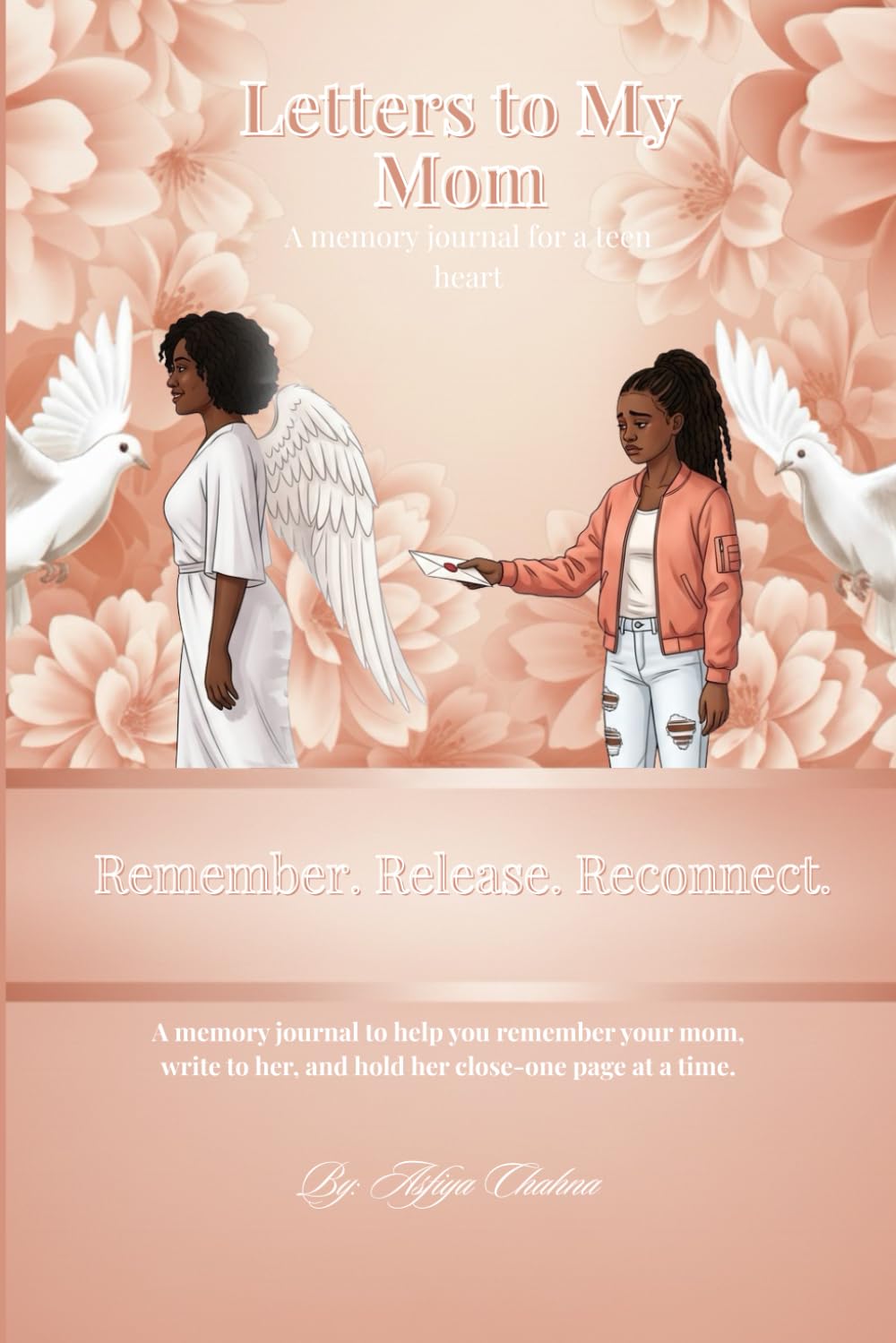 Letters To My Mom: A memory journal for a teen heart