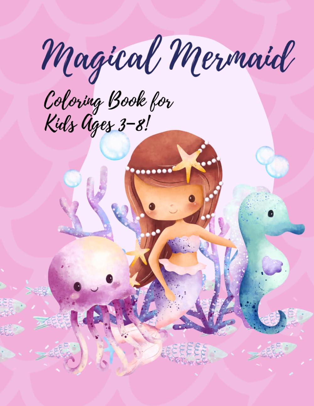 Magical Mermaid Coloring Book for Kids Ages 3–8 (Cute Coloring (Fun))