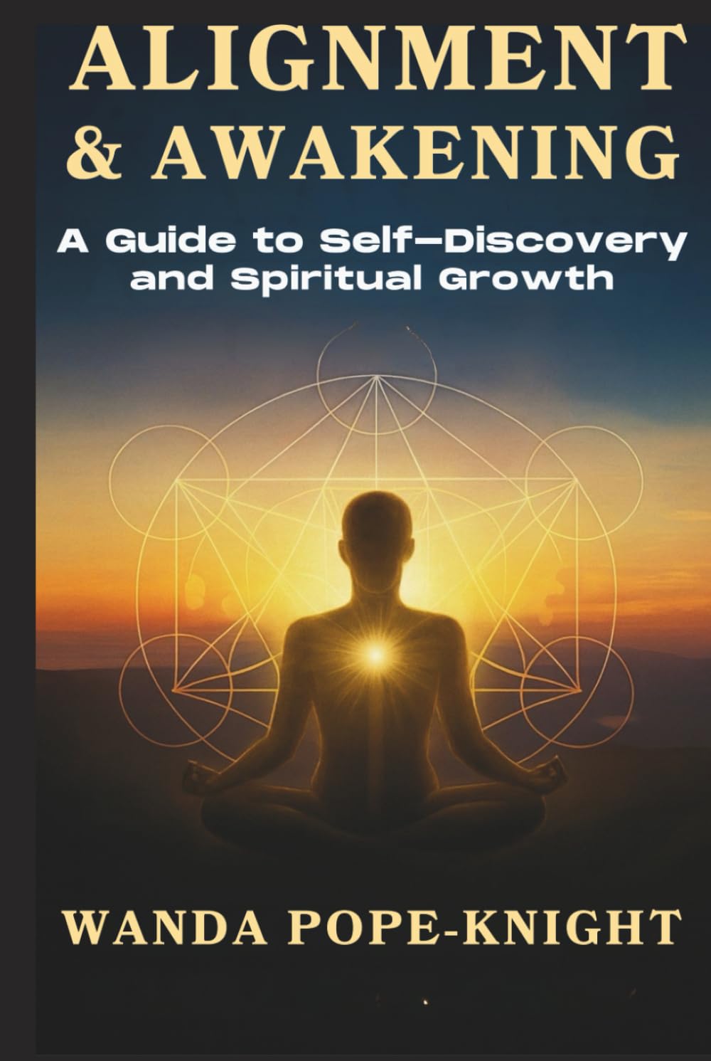 Alignment & Awakening: A Guide to Self-Discovery and Spiritual Growth