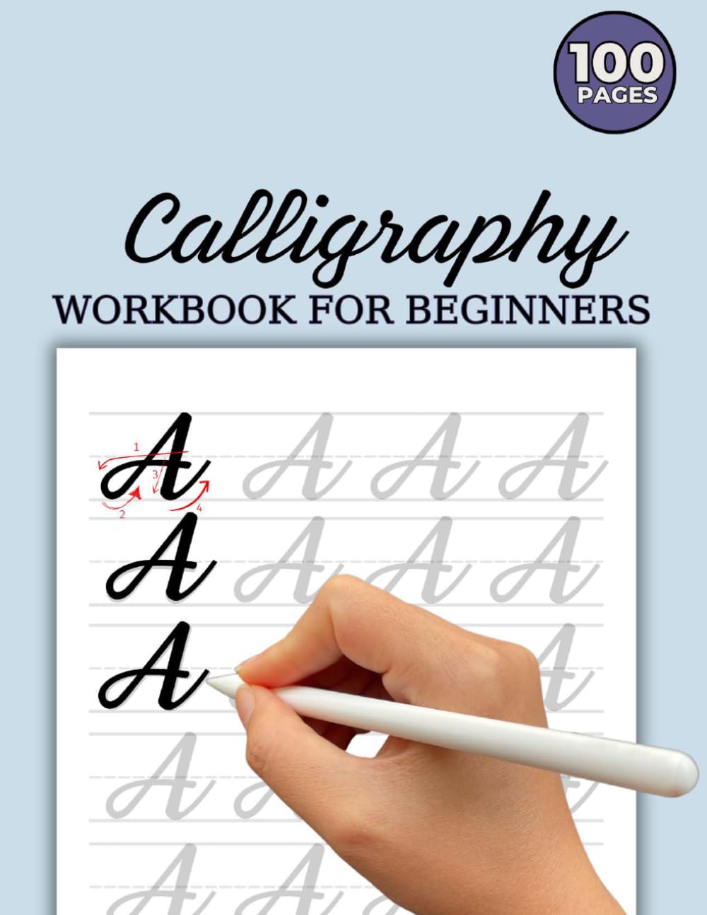 Calligraphy Practice Workbook for Beginners: Master Letters, Words and Basic Strokes