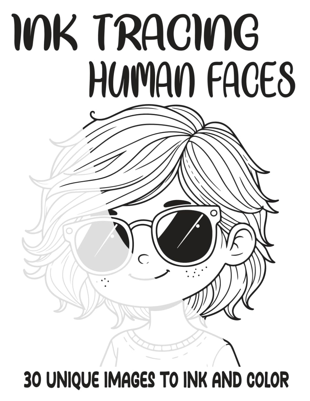 Human Faces Ink Tracing and Coloring Book for Adults: 30 Unique Illustrations to Trace and Color