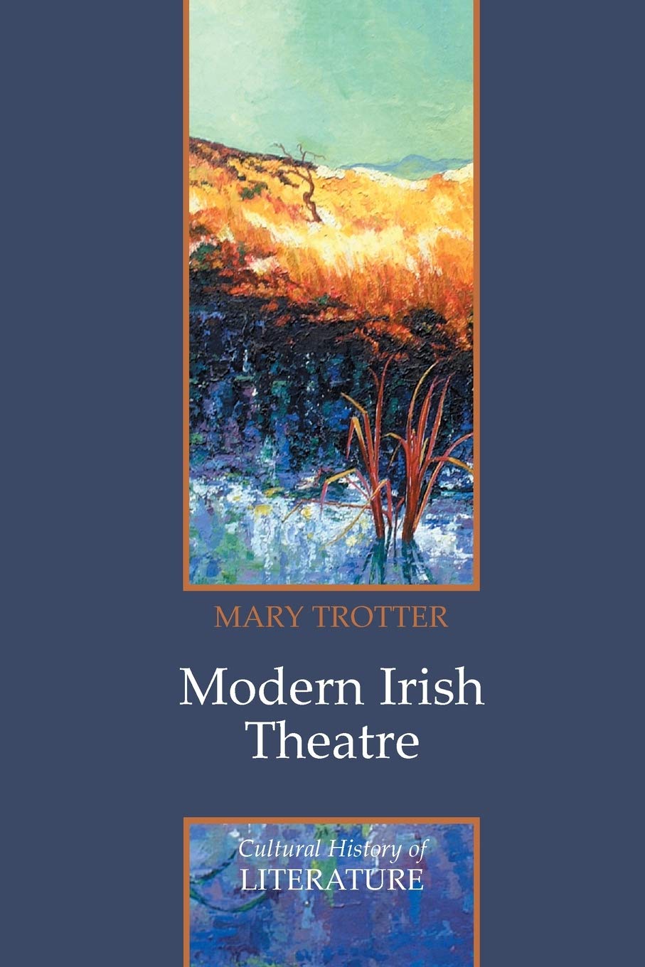 Modern Irish Theatre: 11 (Cultural History of Literature)