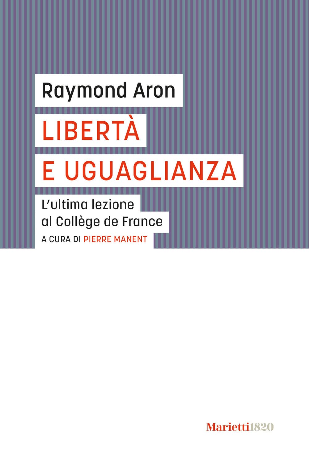Libertà e uguaglianza. L'ultima lezione al Collège de France (I gufi)