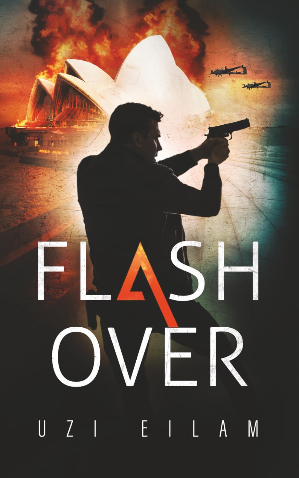 Flash Over: A Gripping International 21st-Century Espionage Thriller