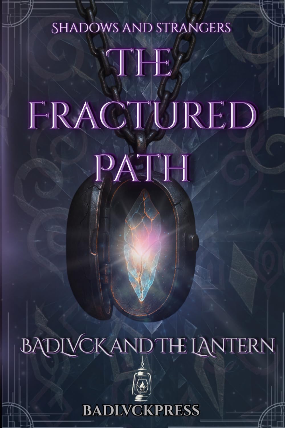 The Fractured Path (Shadows and Strangers)