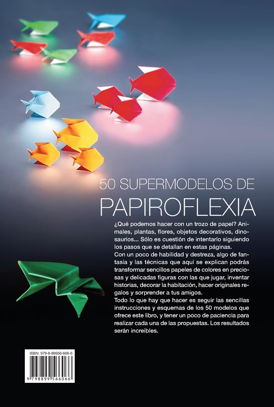 50 supermodelos de papiroflexia: Animales, flores y objetos de papel explicados paso a paso