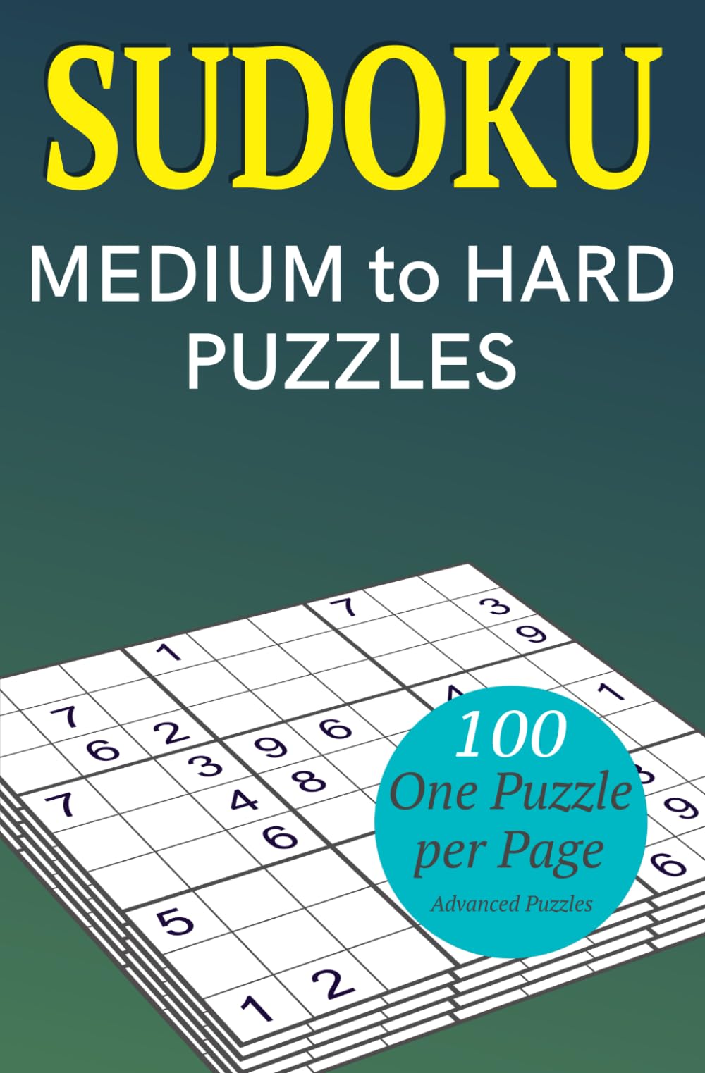 Sudoku Medium to Hard Puzzles: 100 Medium to Hard Difficulty Sudoku Game Puzzles with Solutions, One Puzzle per Page (Sudoku Classic Puzzles Series)