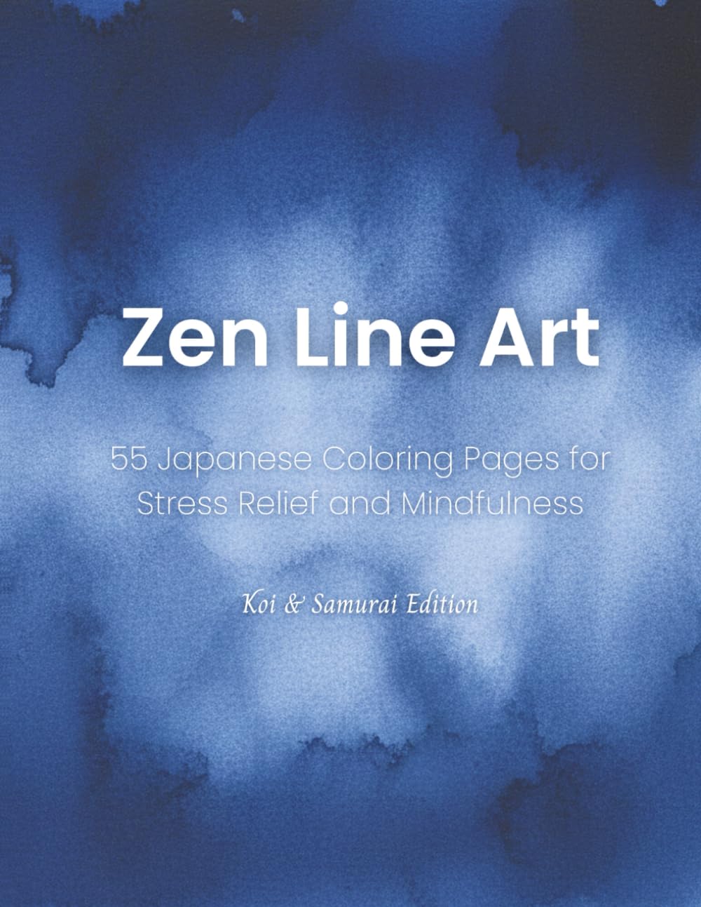 Zen Line Art: 55 Japanese Coloring Pages for Stress Relief and Mindfulness: Koi & Samurai Edition