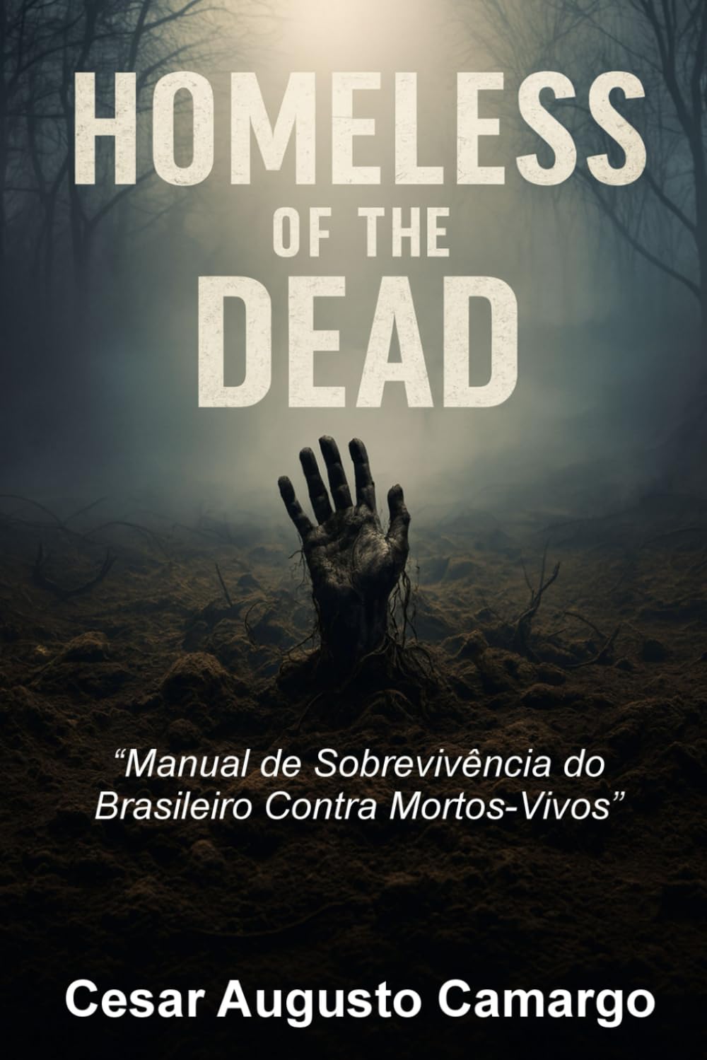 Homeless Of The Dead: Manual de Sobrevivência do Brasileiro Contra Mortos-Vivos