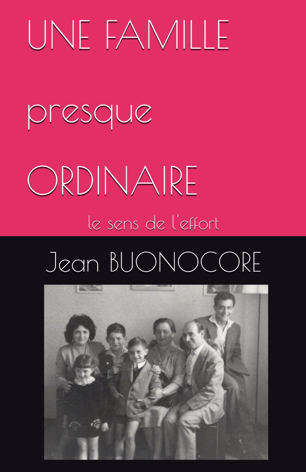 UNE FAMILLE ORDINAIRE: le sens de l'effort