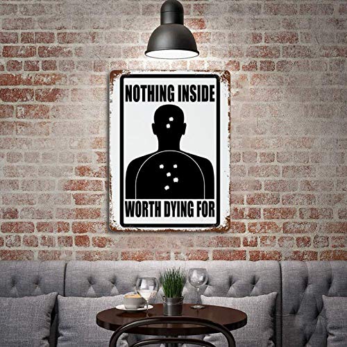 Tamengi Nothing Inside Worth Dying For Funny Metal Sign 12 X 18 Inch,Indoor Or Outdoor Use For Garage, Man Cave, Home Walls,Metal Street Sign, Rustic, Made In Usa #TOP3