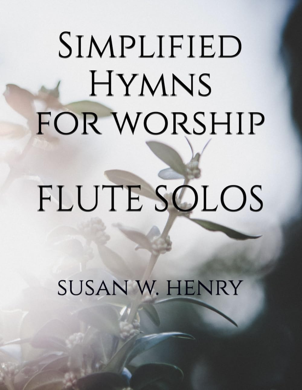 Simplified Hymns FOR FLUTE: Flute Sheet Music