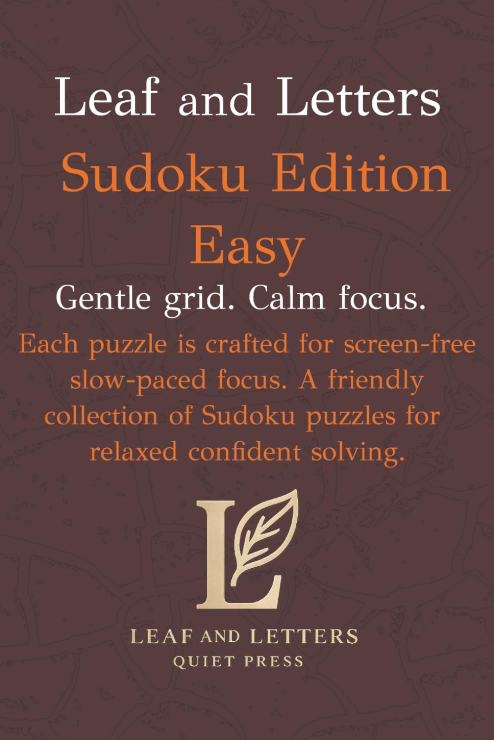 Leaf and Letters Sudoku Easy: A calm, screen free logic puzzle book for relaxed, confident solving (Leaf and Letters Quiet Press)