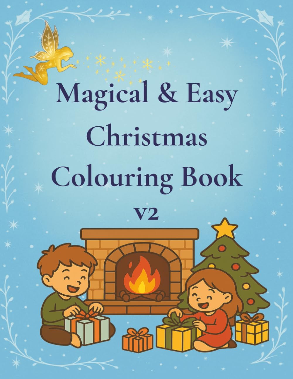 Magical & Easy, Christmas Colouring Book V2: by Fairy Tale Finds (Magical & Easy, Christmas Colouring Collection)