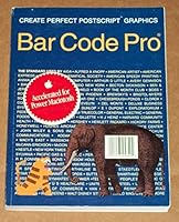 Bar Code Pro with Veribar User's Guide Create Perfect Postscript Graphics Accelerated for Power Macintosh 1880773236 Book Cover