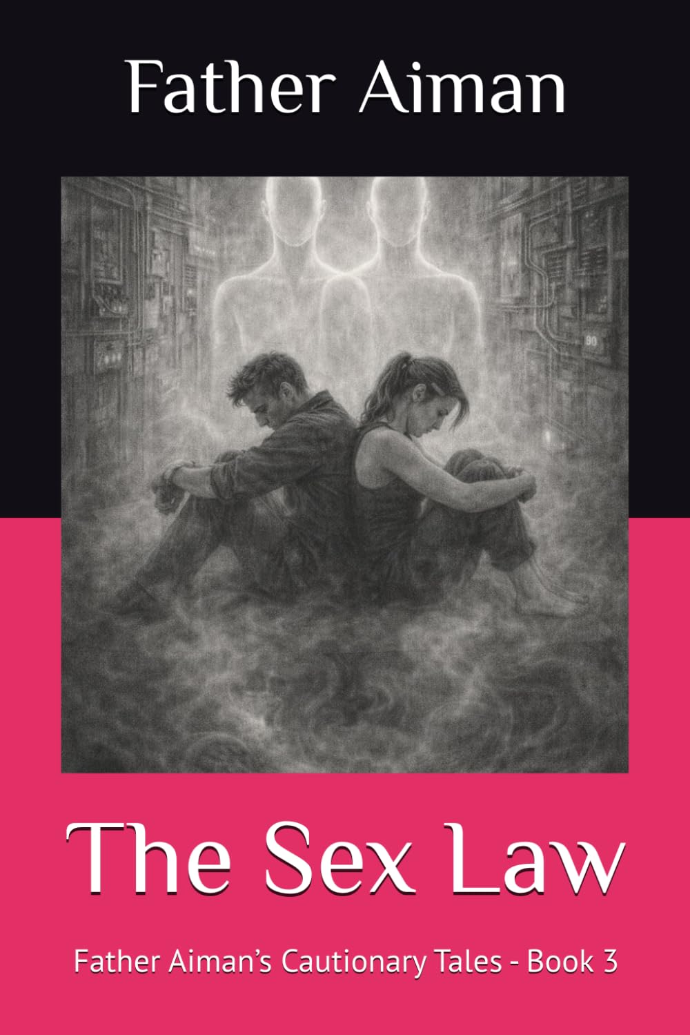 The Sex Law: Father Aiman’s Cautionary Tales - Book 3