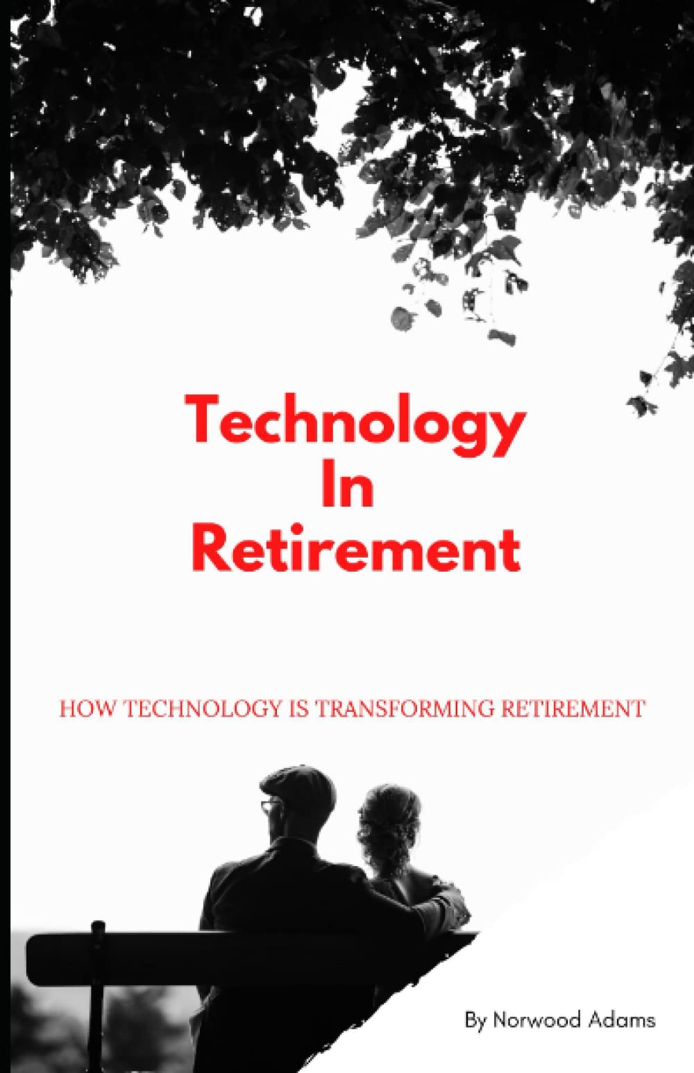 Technology in Retirement - How Technology is Transforming Retirement