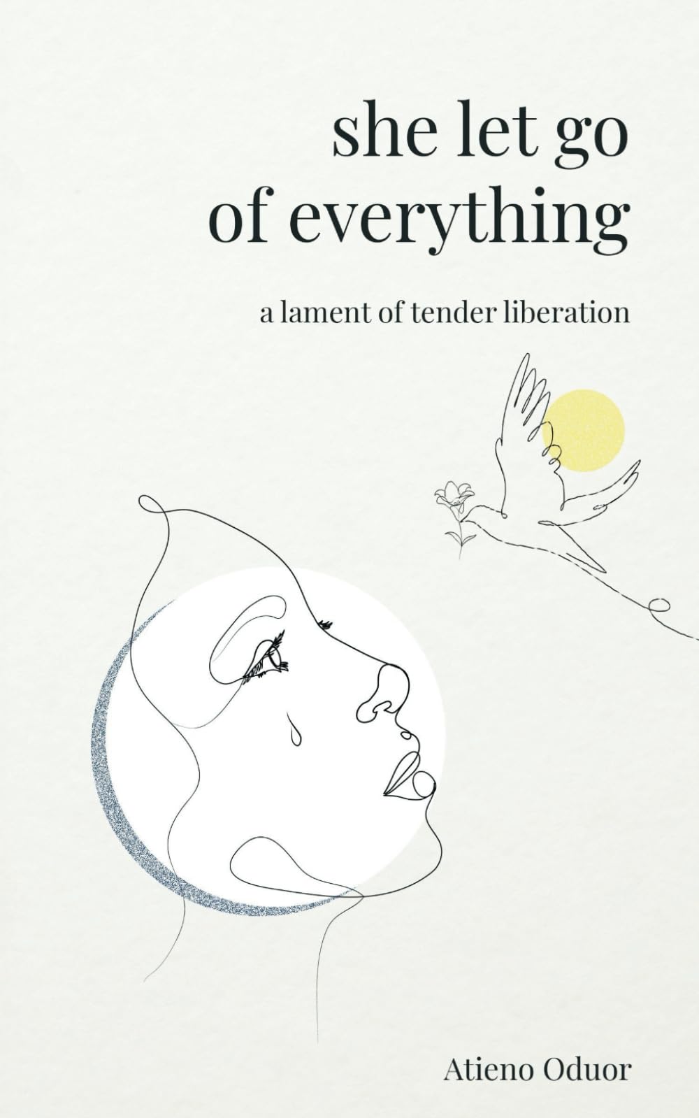 She Let Go of Everything: A Lament of Tender Liberation