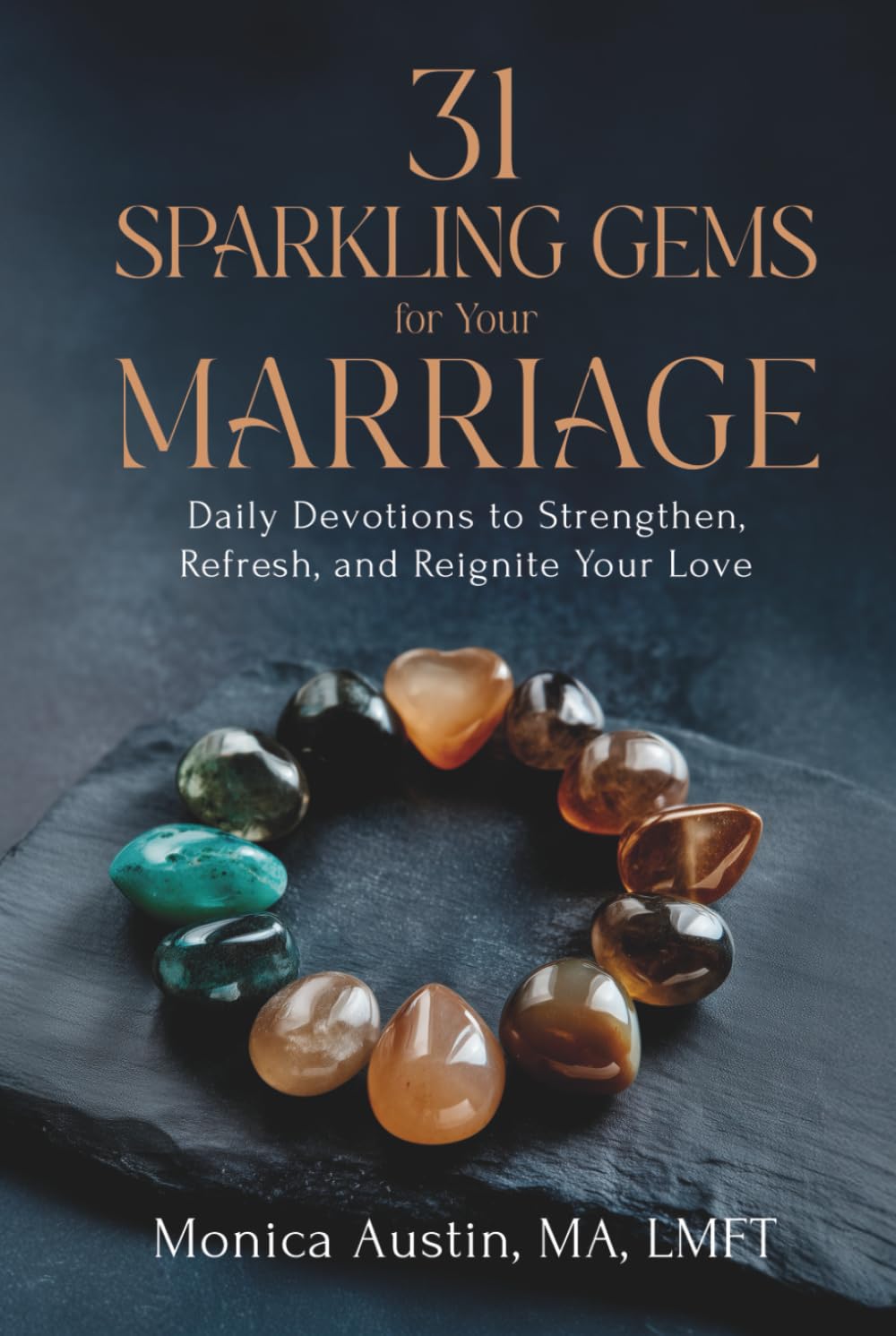 31 Sparkling Gems for Your Marriage: Daily Devotions to Strengthen, Refresh and Reignite Your Love