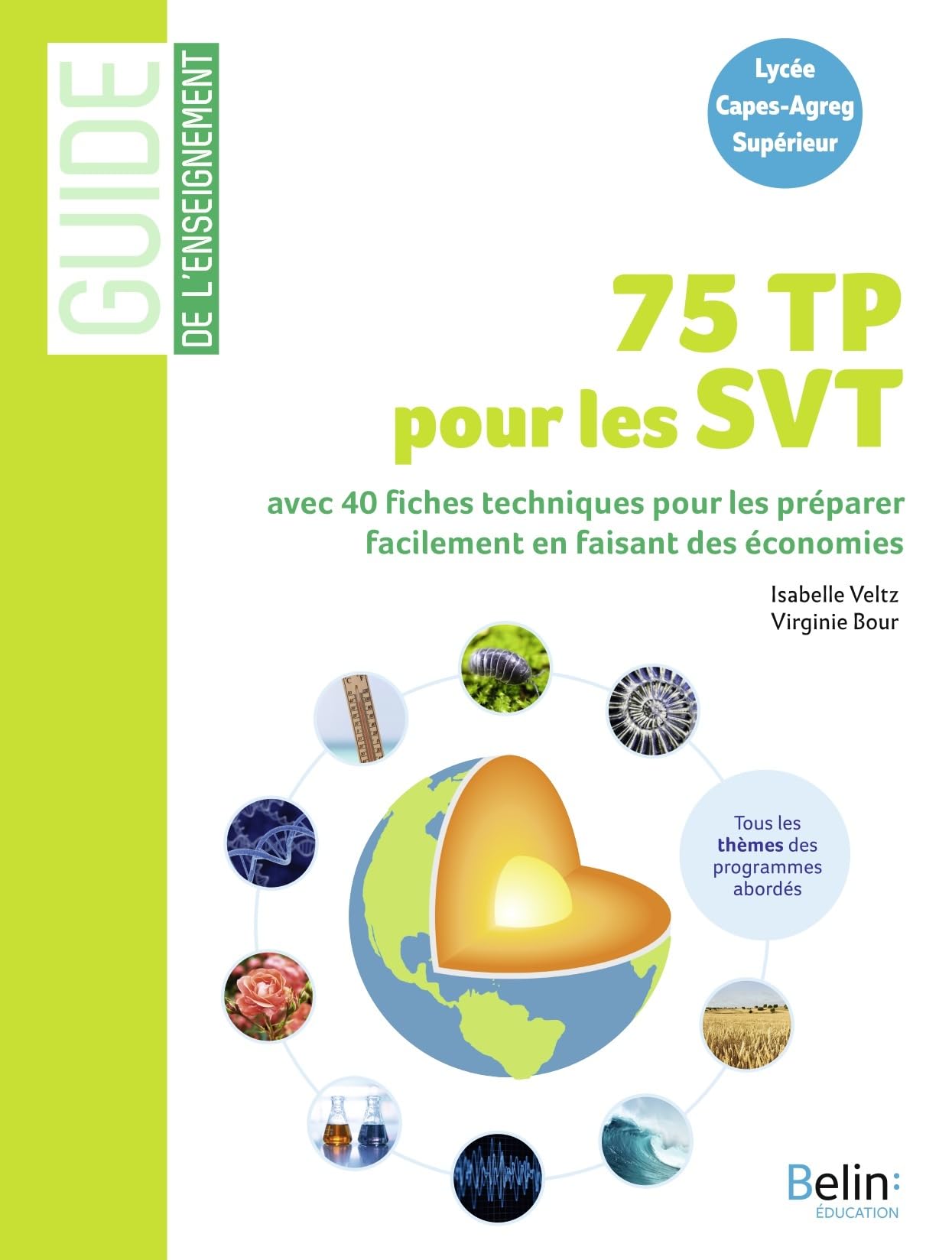 75 TP pour les SVT: 40 fiches techniques pour préparer facilement les TP en faisant des économies