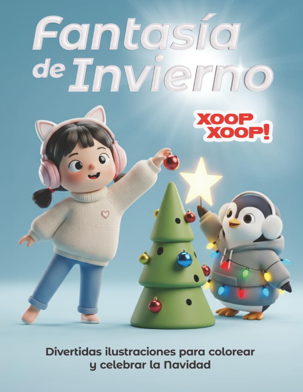 Fantasía de Invierno.: Divertidas ilustraciones para colorear y celebrar la Navidad
