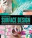 Playing with Surface Design: Modern Techniques for Painting, Stamping, Printing and More