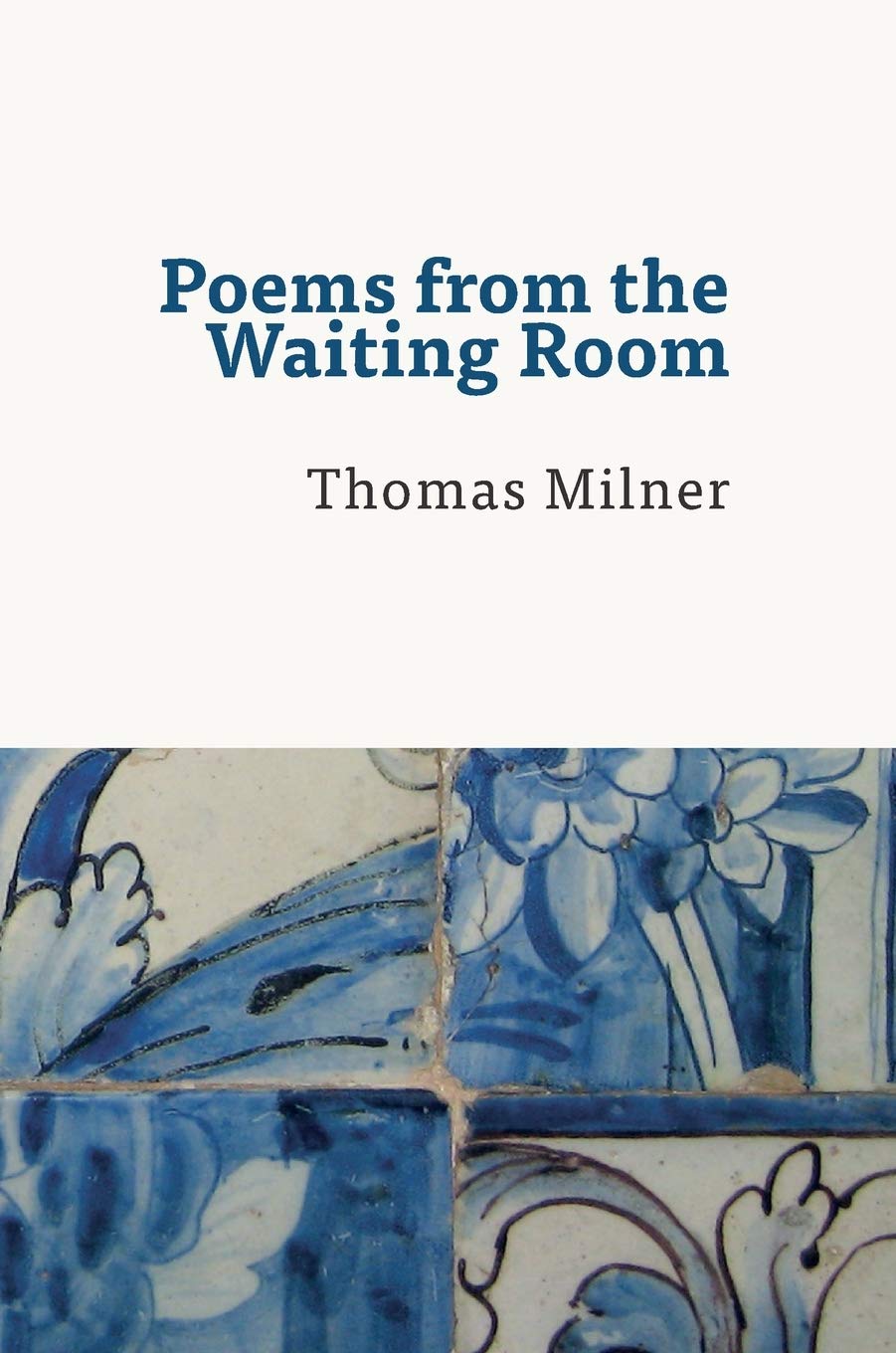 Poems from the Waiting Room.by Milner  New 9780995703513 Fast Free Shipping**