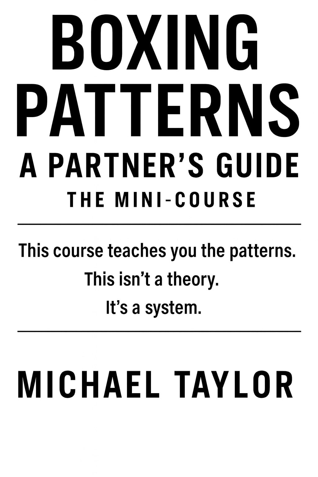Boxing Patterns A Partner's Guide: The Mini-Course