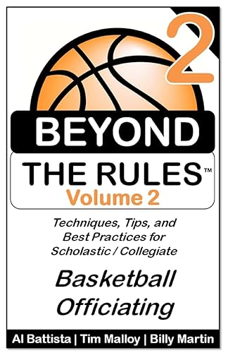 Beyond the Rules - Basketball Officiating - Volume 2: More