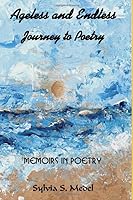 Ageless and Endless: Journey to Poetry 1670790274 Book Cover