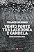 Vento Forte Tra Lacedonia E Candela. Esercizi Di Paesologia - 3