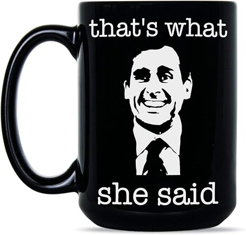 We Got Good Taza de café con texto en inglés Thats What She Said, diseño de Michael Scott That's What She Said