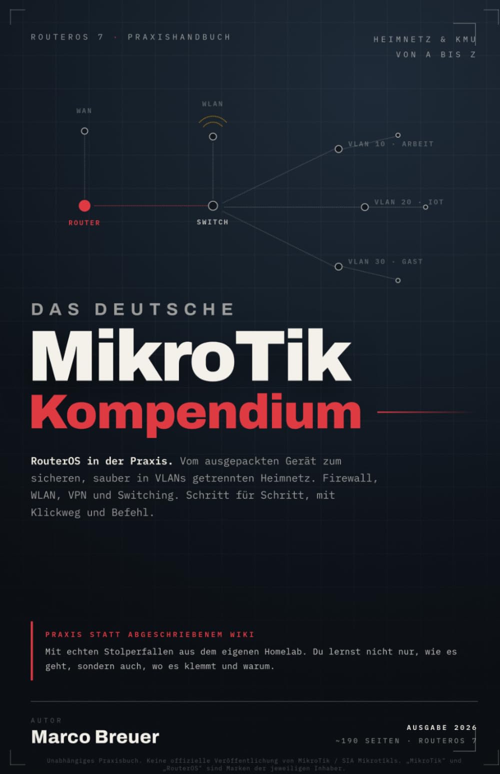 Das deutsche MikroTik Kompendium: RouterOS 7 in der Praxis – Heimnetz und KMU sicher aufbauen