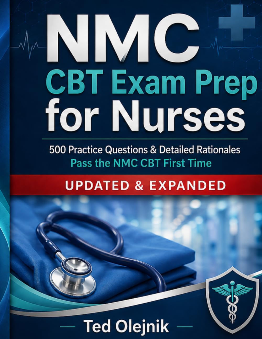 NMC CBT Exam Preparation Book for Nurses (UK Edition): Real Exam-Style Questions, Clinical Scenarios, and Smart Answer Strategies to Help You Pass ... (Nursing Interview & Clinical Mastery Series)